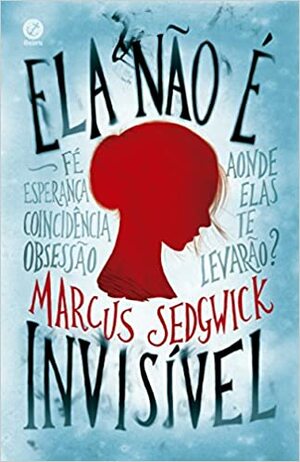 Ela Não É Invisível by Marcus Sedgwick