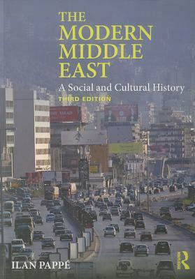 The Modern Middle East: A Social and Cultural History by Ilan Pappé