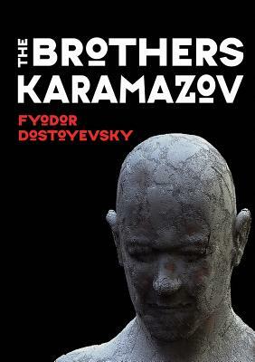 The Brothers Karamazov by Fyodor Dostoevsky