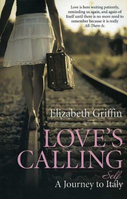 Love's Calling: A Journey to Self by Elizabeth Griffin