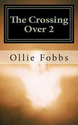 The Crossing Over 2: The Rising of the Beast by Ollie B. Fobbs Jr