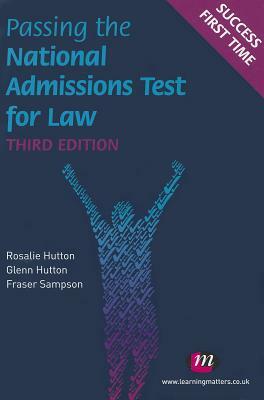 Passing the National Admissions Test for Law (Lnat) by Glenn Hutton, Rosalie Hutton, Fraser Sampson