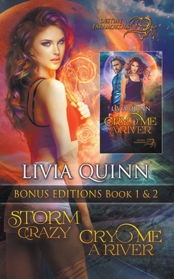 Storm Crazy Bonus Edition (Storm Crazy and Cry Me a River) by Livia Quinn