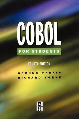 COBOL for Students by Andrew Parkin, Richard Yorke
