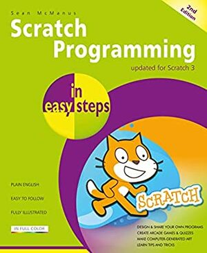 Scratch Programming in easy steps: Updated for Scratch 3 by Sean McManus