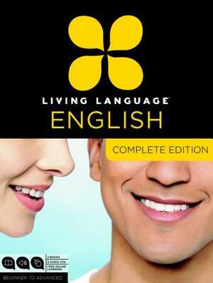 Living Language English, Complete Edition (Esl/Ell): Beginner Through Advanced Course, Including 3 Coursebooks, 9 Audio Cds, and Free Online Learning by Erin Quirk, Living Language