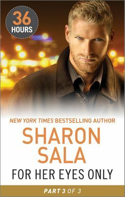 For Her Eyes Only (Part 3) by Sharon Sala