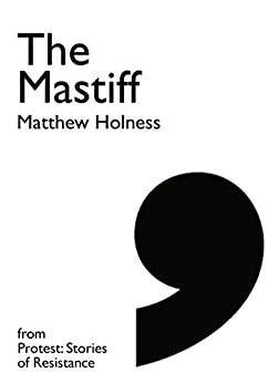 The Mastiff: A story of The Diggers by Mark Stoyle, Matthew Holness, John Rees