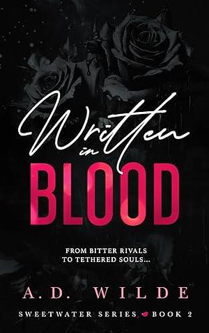 Written in Blood: Sweetwater Series Book 2 by A.D. Wilde, A.D. Wilde