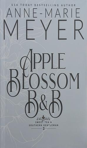 Apple Blossom B&B by Anne-Marie Meyer