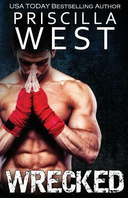 Wrecked by Priscilla West