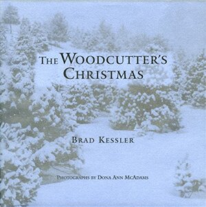 The Woodcutter's Christmas by Brad Kessler