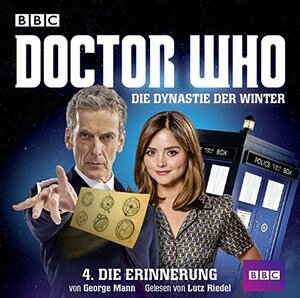 Doctor Who: Die Dynastie der Winter: Teil 4 - Die Erinnerung. by George Mann