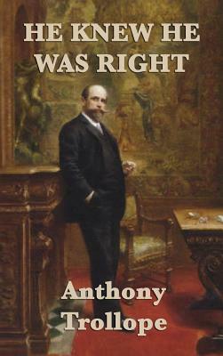 He Knew He was Right by Anthony Trollope