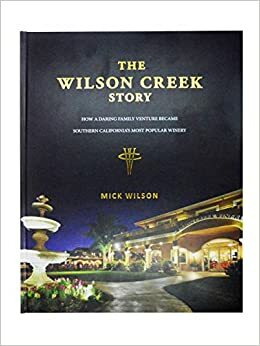 The Wilson Creek Story by Mick Wilson