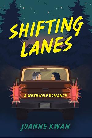 Shifting Lanes by Joanne R. Kwan