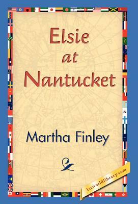 Elsie at Nantucket by Martha Finley