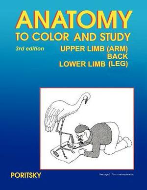 Anatomy to Color and Study Upper and Lower Limbs 3rd Edition by Ray Poritsky