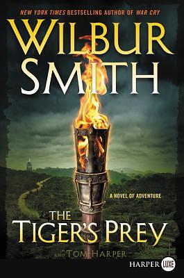 The Tiger's Prey: A Novel of Adventure by Wilbur Smith, Tom Harper