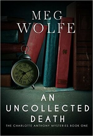An Uncollected Death by Meg Wolfe