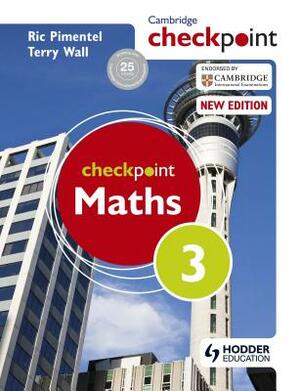 Cambridge Checkpoint Maths Student's Book 3 by Terry Wall, Ric Pimentel