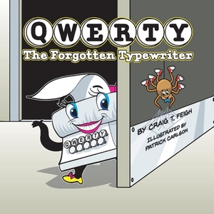 Qwerty, the Forgotten Typewriter by Craig Feigh