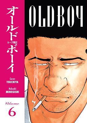Old Boy, Vol. 6 by Garon Tsuchiya