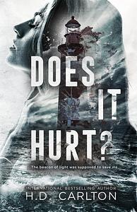 Does It Hurt? by H.D. Carlton