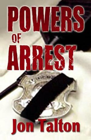 Powers of Arrest by Jon Talton