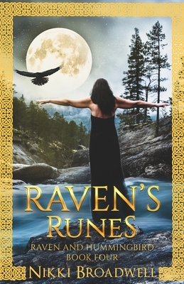 Raven's Runes: Raven and Hummingbird Book Four by Nikki Broadwell