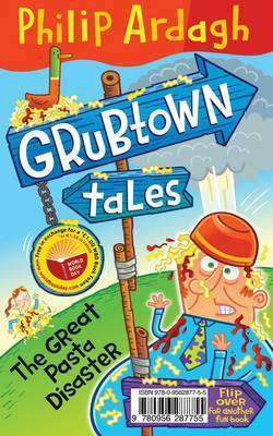 Pongwiffy and the Important Announcement / Grubtown Tales: The Great Pasta Disaster: A World Book Day Flip Book by Philip Ardagh, Kaye Umansky