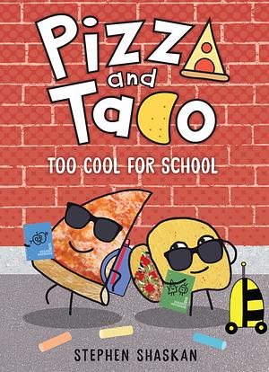 Too Cool for School by Stephen Shaskan