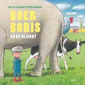 Boer Boris en de olifant by Philip Hopman, Ted van Lieshout