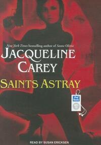 Saints Astray by Jacqueline Carey, Susan Ericksen