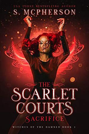 The Scarlet Court's Sacrifice by S. McPherson