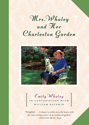 Mrs. Whaley and Her Charleston Garden by Emily Whaley