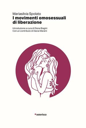 I movimenti omosessuali di liberazione by Mariasilvia Spolato