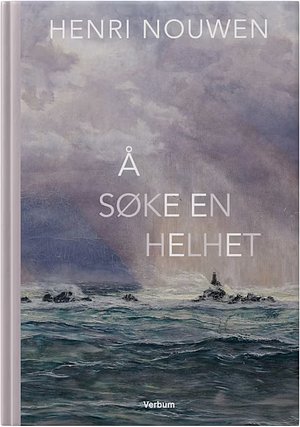 Å søke en helhet by Henri J.M. Nouwen