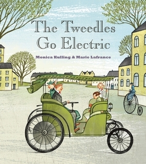 The Tweedles Go Electric by Marie Lafrance, Monica Kulling
