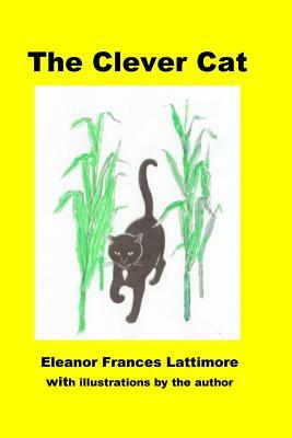 The Clever Cat by Eleanor Frances Lattimore