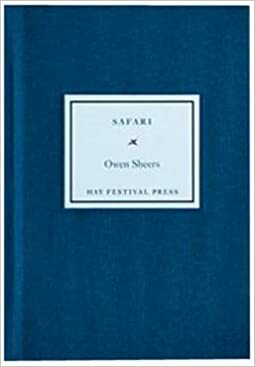 Safari by Owen Sheers