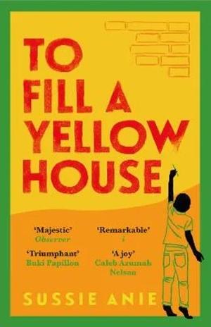 To fill a yellow house by Sussie Anie