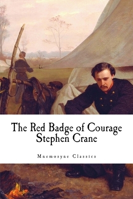 The Red Badge of Courage (Large Print - Mnemosyne Classics): Complete and Unabridged Classic Edition by Stephen Crane