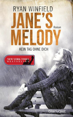 Jane's Melody - Kein Tag ohne dich: Roman by Ryan Winfield