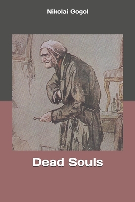 Dead Souls by Nikolai Gogol