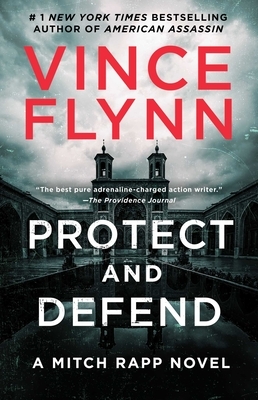 Protect and Defend, Volume 10: A Thriller by Vince Flynn