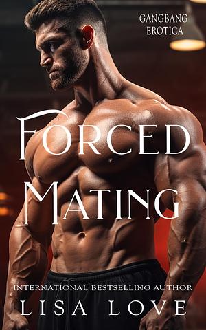 Forced mating by Lisa Love