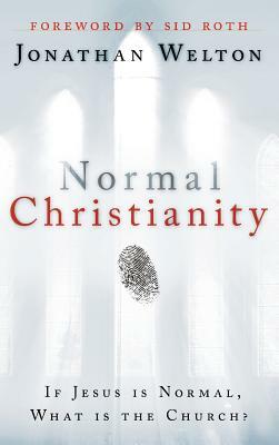 Normal Christianity by Jonathan Welton