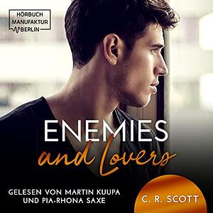 Enemies and Lovers by C.R. Scott