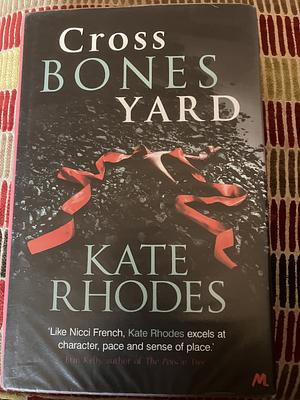 Crossbones Yard by Kate Rhodes